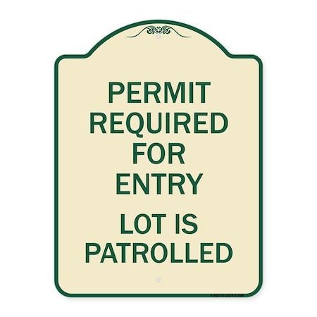 Signmission Permit Required for Entry Lot Is Patrolled Parking Heavy-Gauge Aluminum Sign, 24" H, TG-1824-23308 A-DES-TG-1824-23308